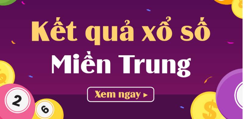 xổ số miền trung hôm nay