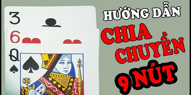 Hướng Dẫn Cách Chia Bài Cào 9 Nút Chắc Thắng Từ Cao Thủ